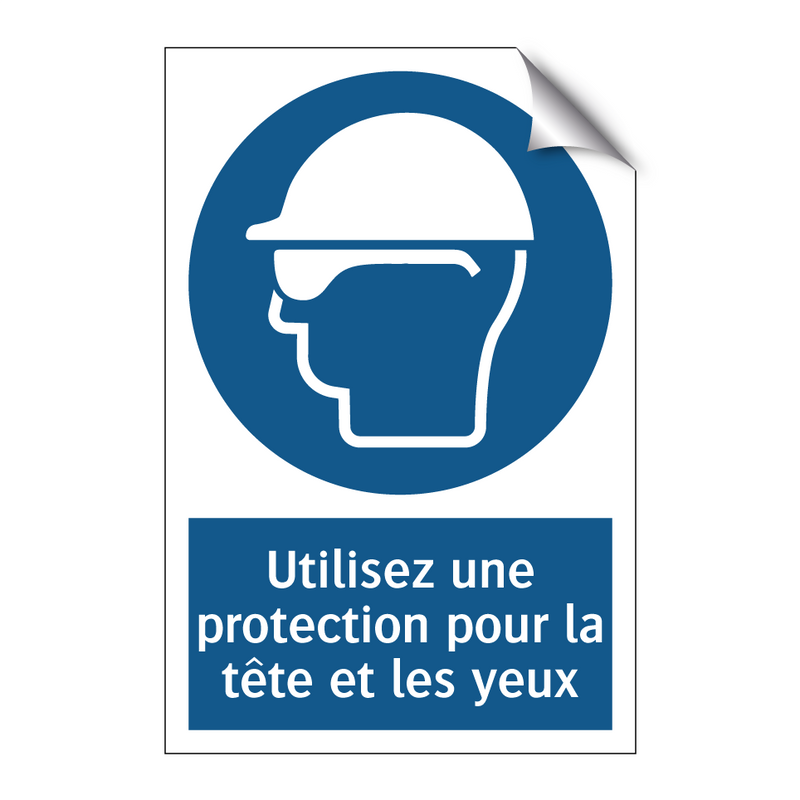 Utilisez une protection pour la tête et les yeux