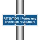 ATTENTION ! Portez une protection respiratoire
