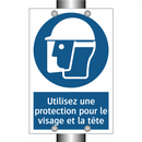 Utilisez une protection pour le visage et la tête