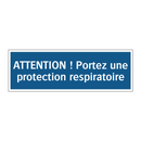 ATTENTION ! Portez une protection respiratoire