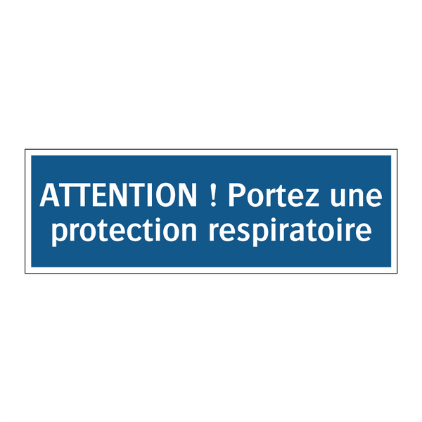 ATTENTION ! Portez une protection respiratoire