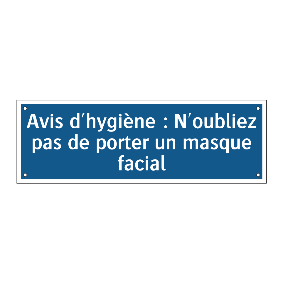 Avis d'hygiène : N'oubliez pas de porter un masque facial