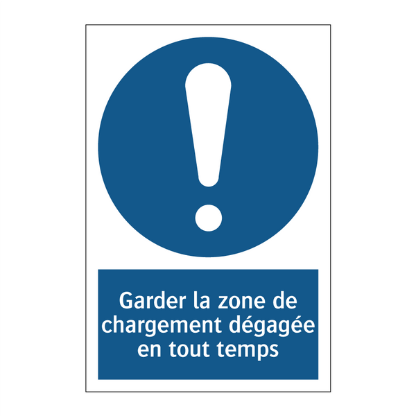 Garder la zone de chargement dégagée en tout temps