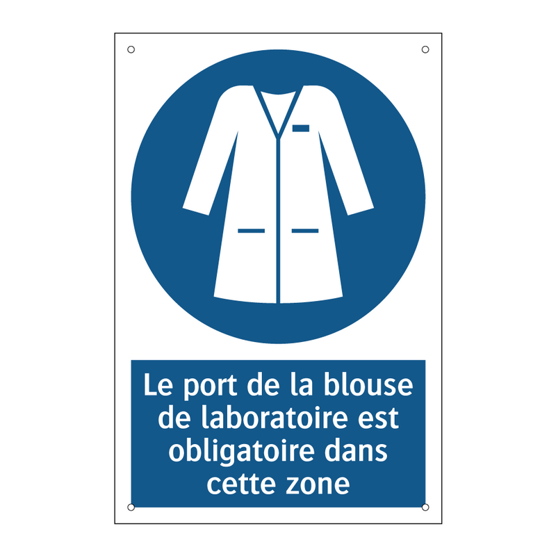 Le port de la blouse de laboratoire est obligatoire dans cette zone.