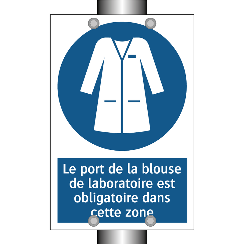 Le port de la blouse de laboratoire est obligatoire dans cette zone.