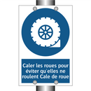Caler les roues pour éviter qu'elles ne roulent Cale de roue