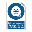 Caler les roues pour éviter qu'elles ne roulent Cale de roue
