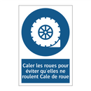 Caler les roues pour éviter qu'elles ne roulent Cale de roue
