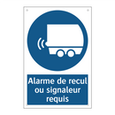 Alarme de recul ou signaleur requis