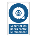 Sécuriser les pneus contre le roulement