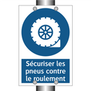 Sécuriser les pneus contre le roulement