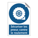 Sécuriser les pneus contre le roulement