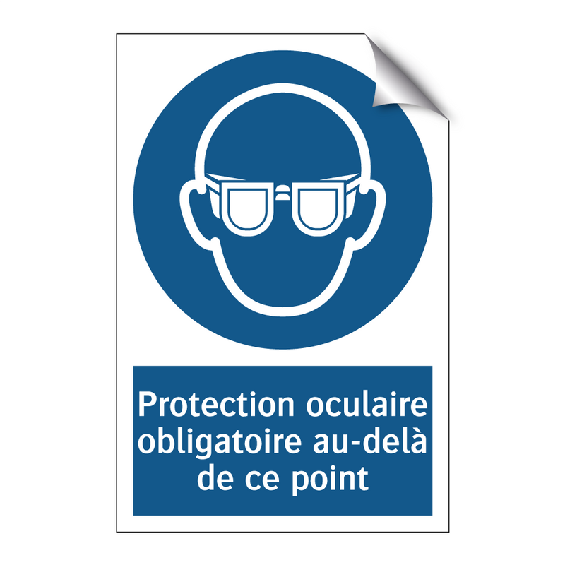 Protection oculaire obligatoire au-delà de ce point