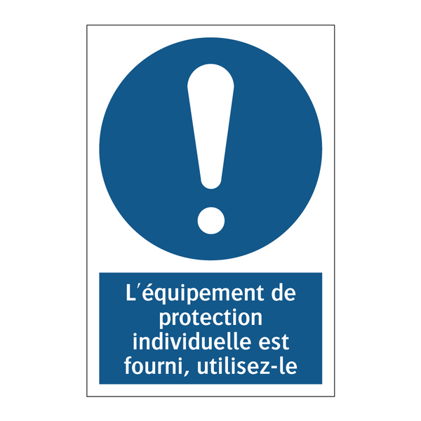 L'équipement de protection individuelle est fourni, utilisez-le