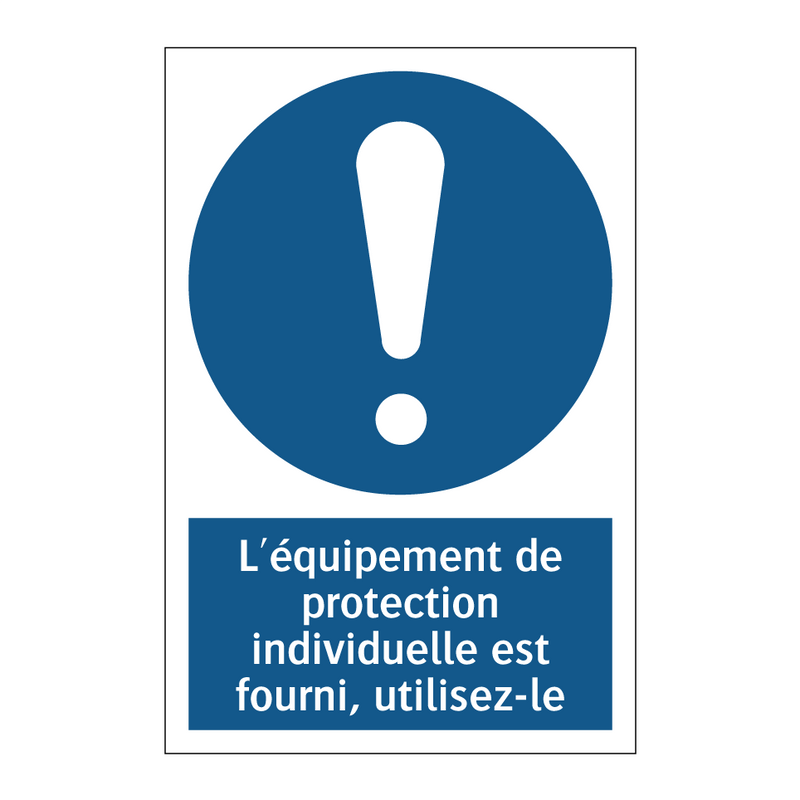L'équipement de protection individuelle est fourni, utilisez-le