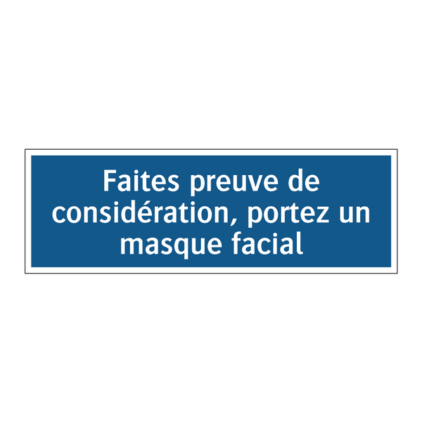 Faites preuve de considération, portez un masque facial