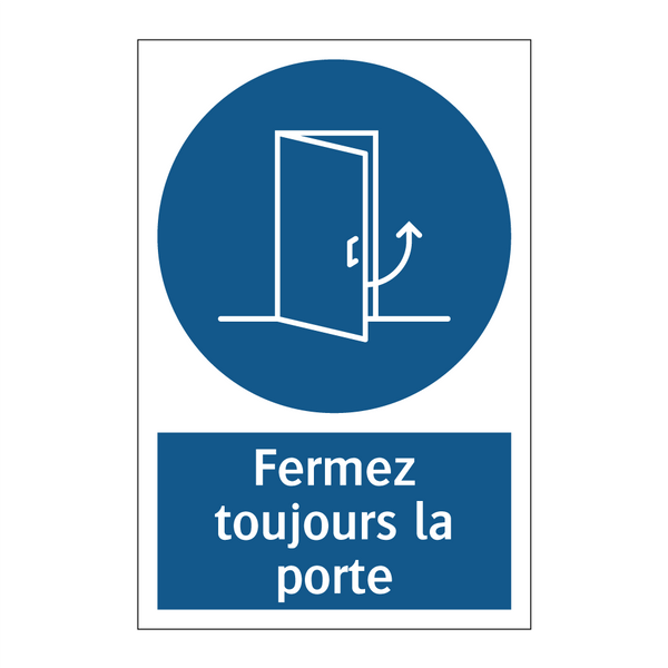 Fermez toujours la porte