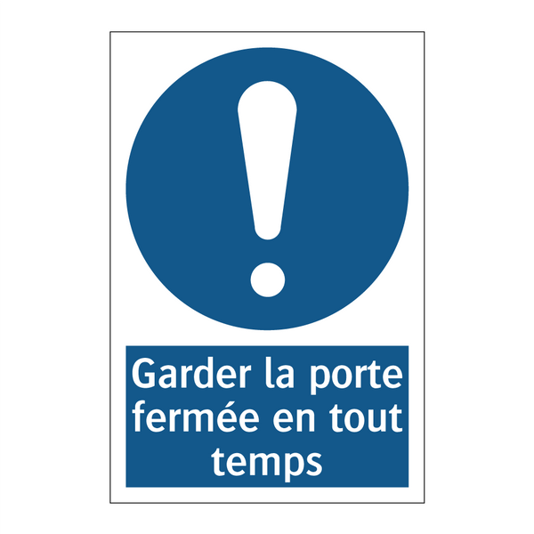 Garder la porte fermée en tout temps