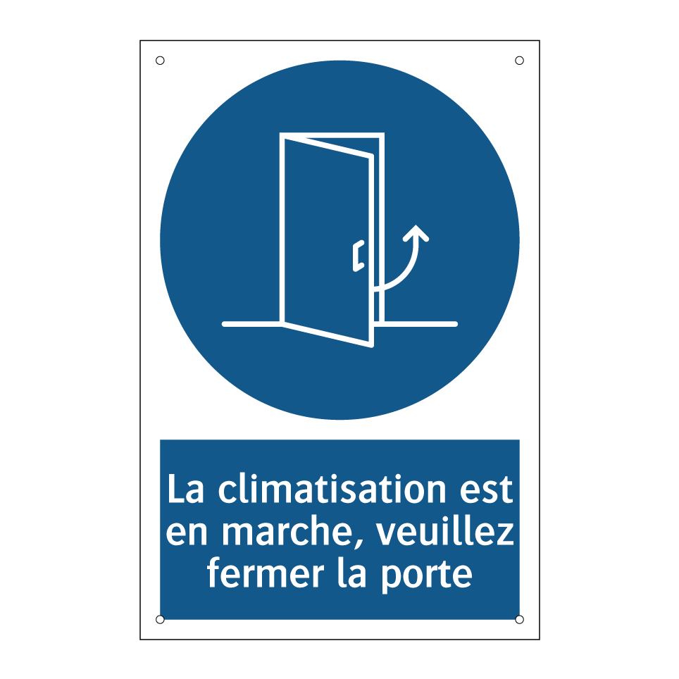 La climatisation est en marche, veuillez fermer la porte