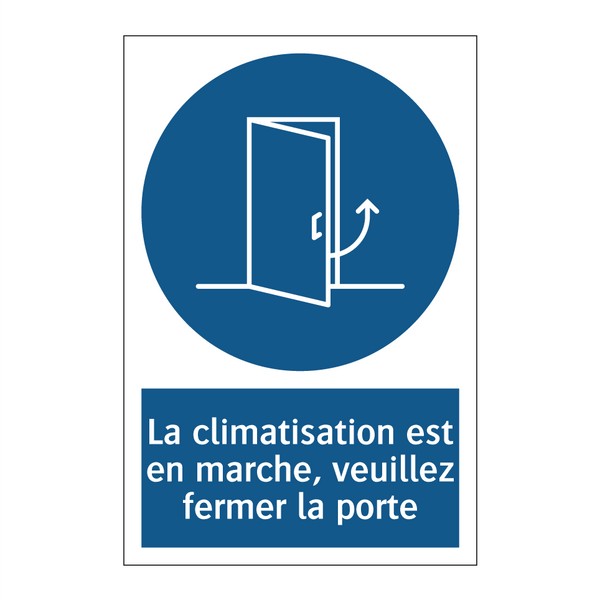 La climatisation est en marche, veuillez fermer la porte