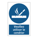 Veuillez utiliser le cendrier
