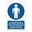 ACCÈS RÉSERVÉ AUX NON-NAGEURS UNIQUEMENT SOUS LA SURVEILLANCE D'UN TUTEUR ! LES PETITS ENFANTS DOIVENT PORTER DES BRASSARDS DE NATATION.