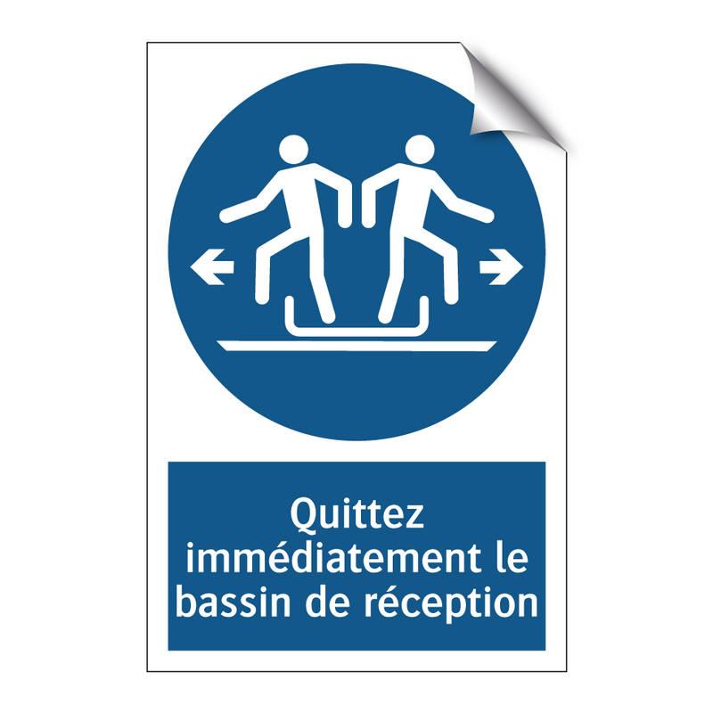 Quittez immédiatement le bassin de réception