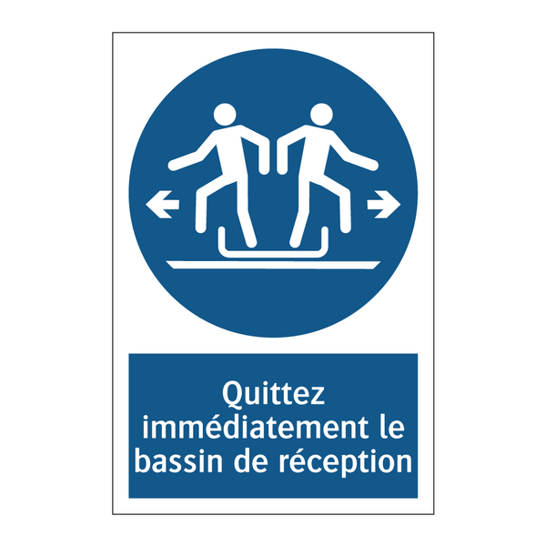 Quittez immédiatement le bassin de réception