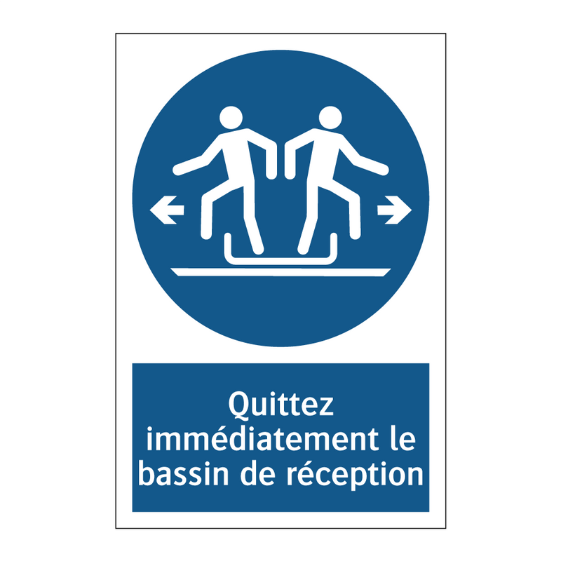 Quittez immédiatement le bassin de réception