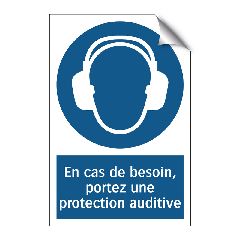 En cas de besoin, portez une protection auditive