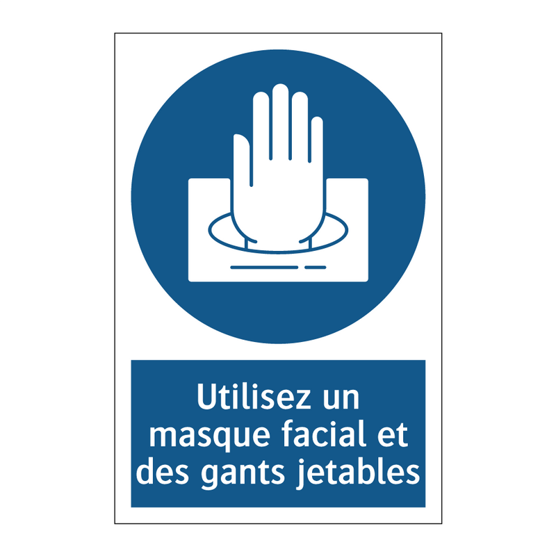 Utilisez un masque facial et des gants jetables