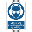Utilisez une protection oculaire et auditive