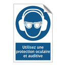 Utilisez une protection oculaire et auditive