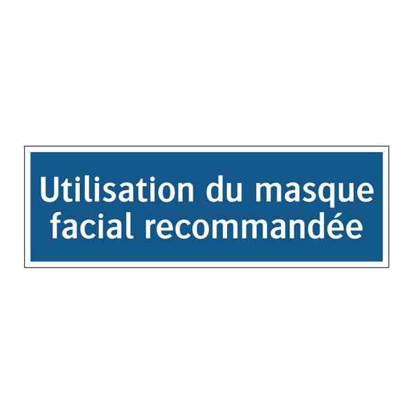 Utilisation du masque facial recommandée