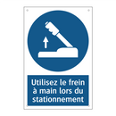 Utilisez le frein à main lors du stationnement