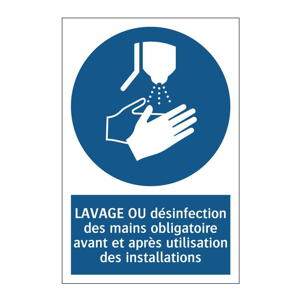 LAVAGE OU désinfection des mains obligatoire avant et après utilisation des installations