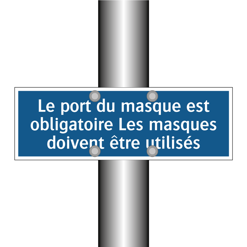 Le port du masque est obligatoire Les masques doivent être utilisés