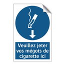 Veuillez jeter vos mégots de cigarette ici