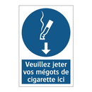 Veuillez jeter vos mégots de cigarette ici