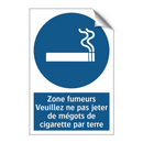 Zone fumeurs Veuillez ne pas jeter de mégots de cigarette par terre