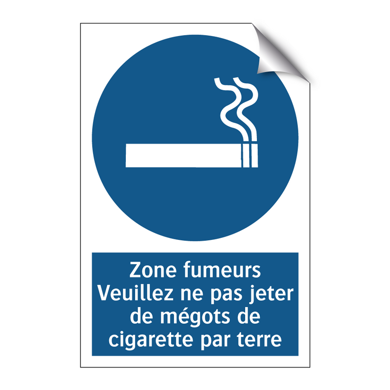 Zone fumeurs Veuillez ne pas jeter de mégots de cigarette par terre