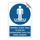 Veuillez entrer dans la piscine uniquement avec les pieds propres.