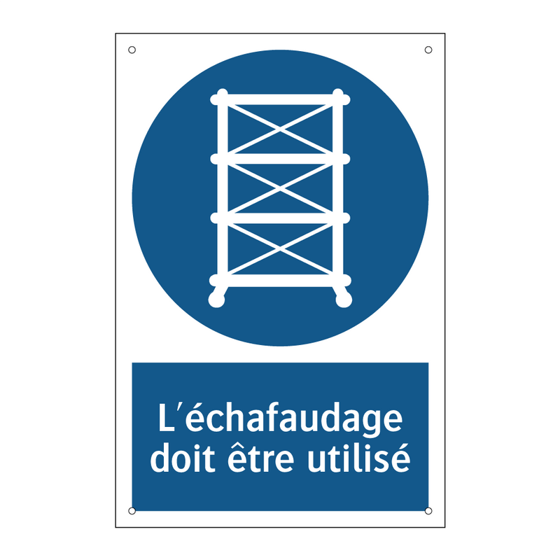 L'échafaudage doit être utilisé