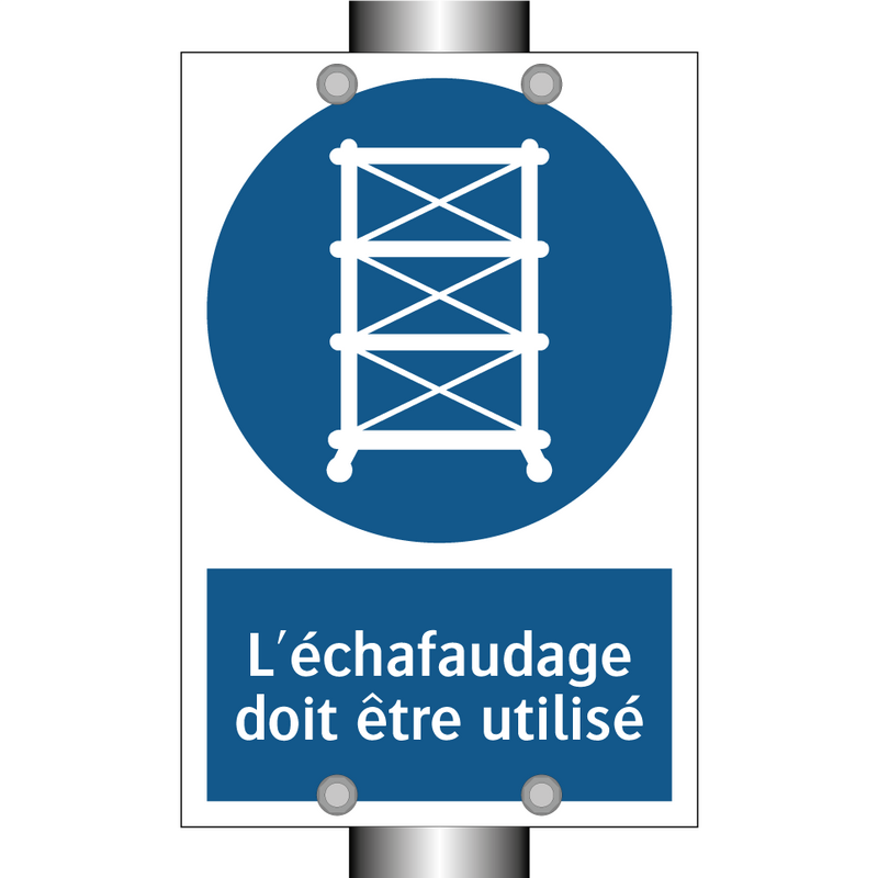 L'échafaudage doit être utilisé