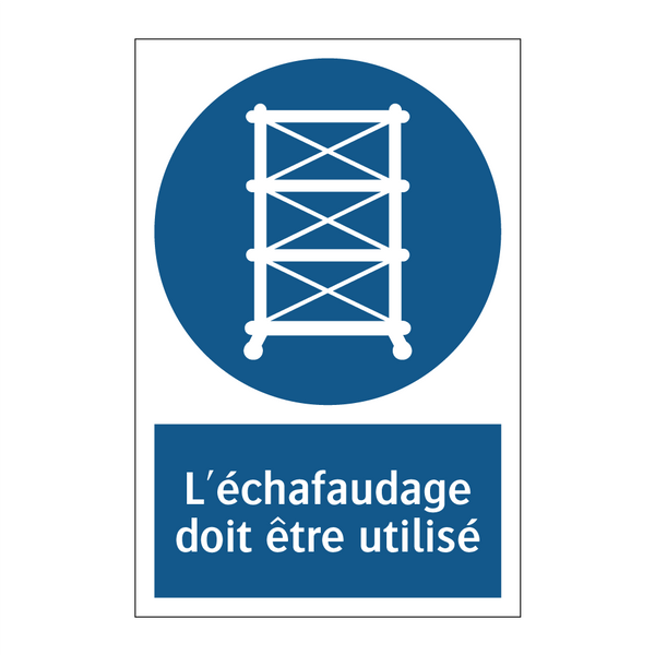 L'échafaudage doit être utilisé