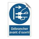 Débrancher avant d'ouvrir