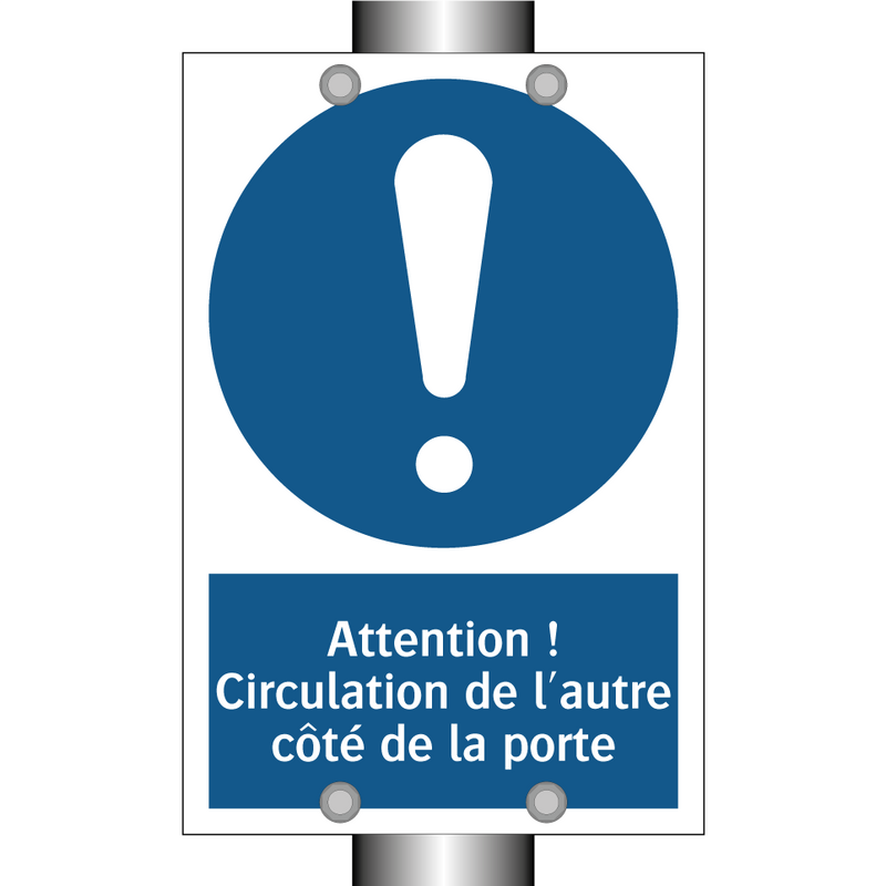Attention ! Circulation de l'autre côté de la porte