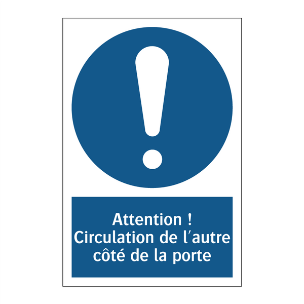 Attention ! Circulation de l'autre côté de la porte