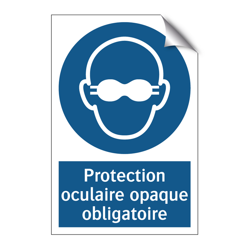 Protection oculaire opaque obligatoire