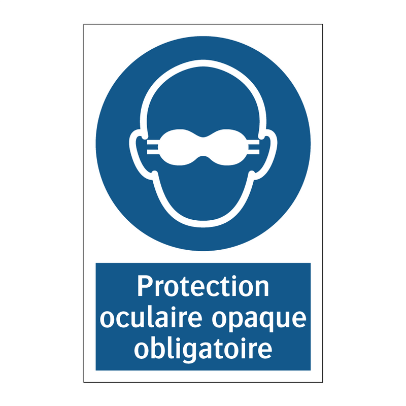 Protection oculaire opaque obligatoire